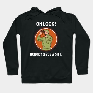 Funny Sarcastic Men Says Oh Look Nobody Gives A Shit Funny Novelty Sayings Hoodie